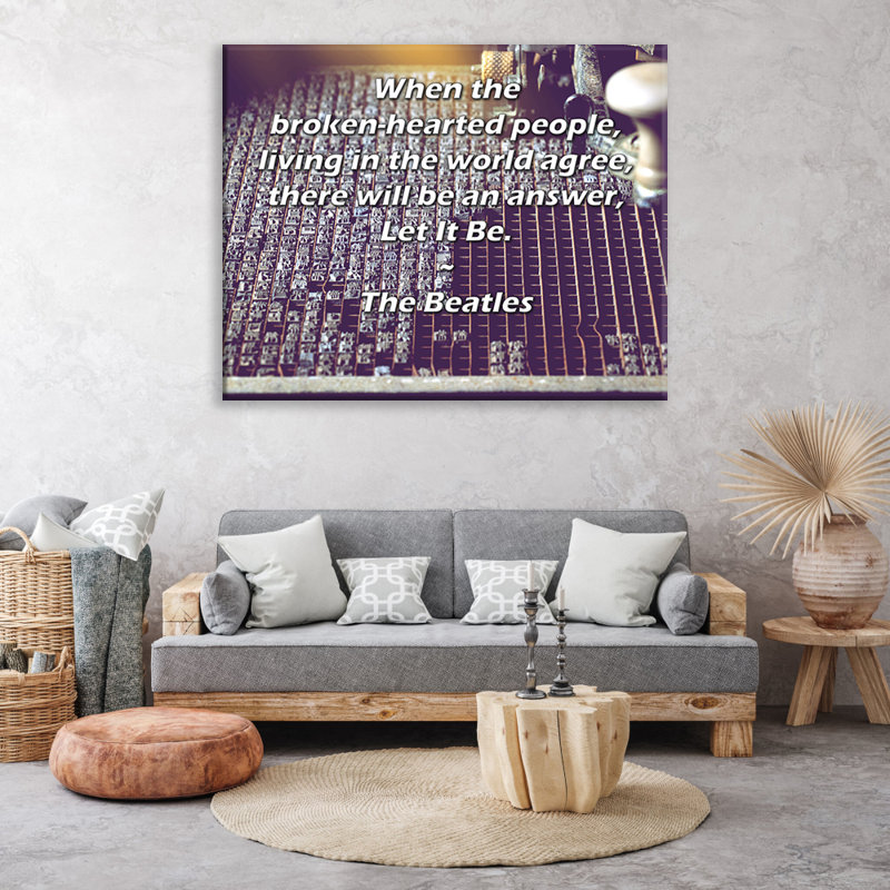 ArtsyQuotes Gallery, toile tendue par les Beatles: «Lorsque les gens au cœur brisé, vivant dans le monde, seront d'accord, il y aura une réponse, Let It Be».