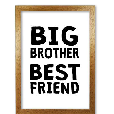 Big Brother Best Friend - Print