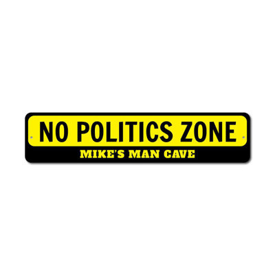 No Politics Zone Aluminum Sign