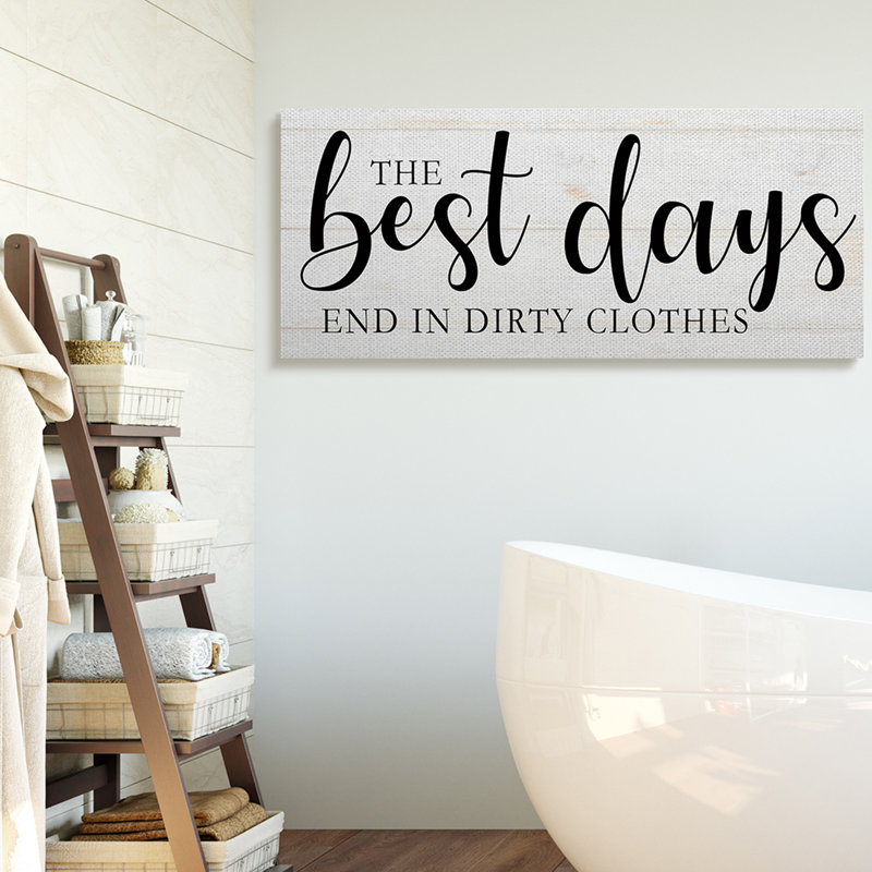 «Best Days End In Dirtestous Laundry», H 20 po x l 48 po x P 1,5 po, Toile tendue