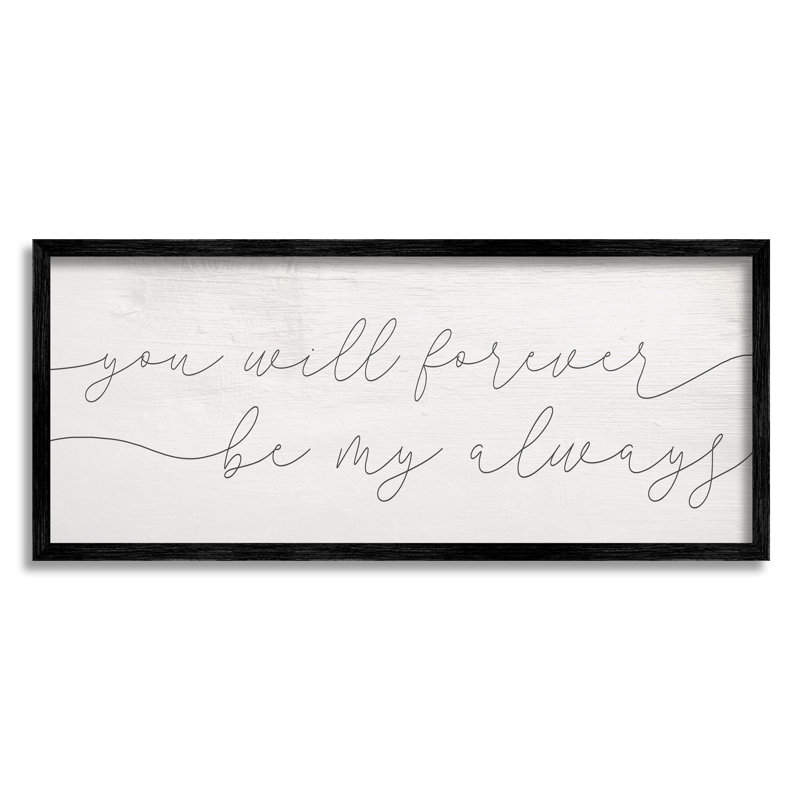 You Will Forever Be My Always Romantic Sentiment, H 10 po x l 24 po, Giclée encadrée noir minuit