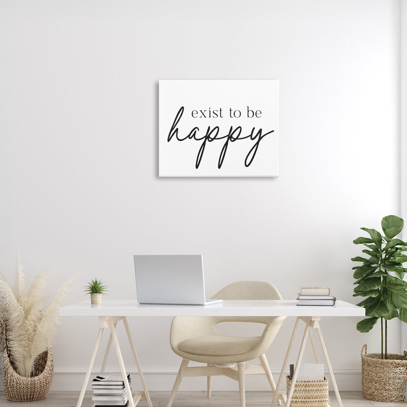 Toile «Exist To Be Happy», design par Lettré et doublé, H 16 po x l 20 po