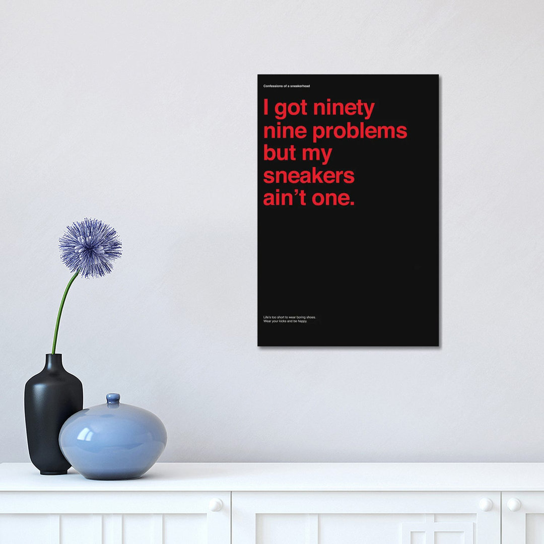 99 Problems But Sneakers Ain't One II by Avesix - Wrapped Canvas Print