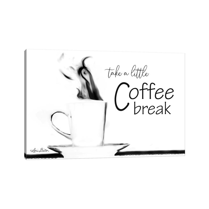 Take A Little Coffee Break by Lori Deiter - Wrapped Canvas Gallery-Wrapped Canvas Giclée, 20.32 cm H x 30.48 cm W