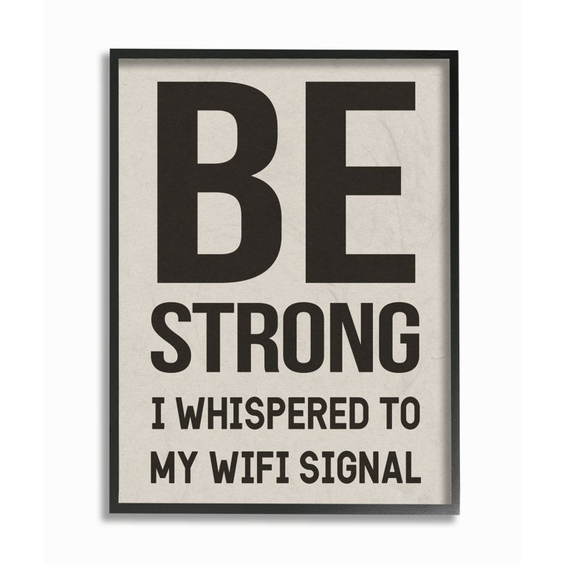 « be strong strong signal wifi family home » par daphné polselli, impression, H 11 po x l 14 po, Giclée encadrée noir minuit