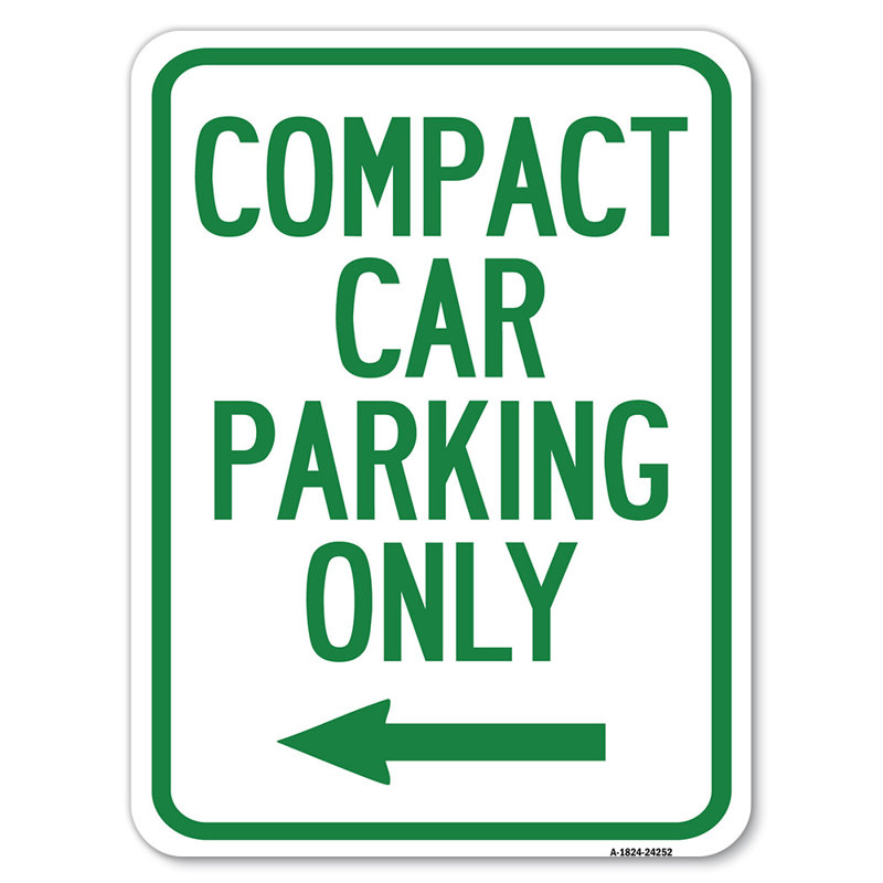 Compact Car Parking Only (With Left Arrow)/24252, 24" H x 18" W x 1" D