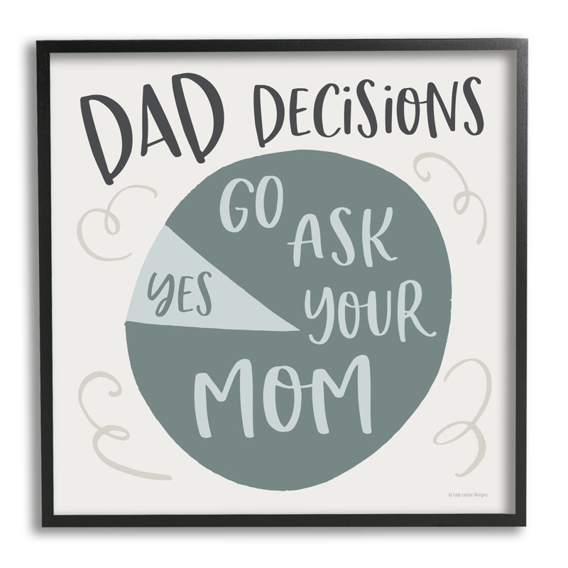 Art humoristique «Dad Decisions» par Lady Louise Designs_aq-447, Giclée encadrée noir minuit, H 12 po x l 12 po x P 1,5 po