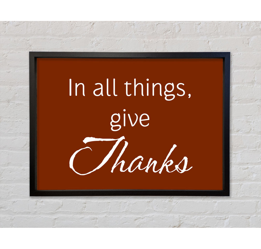 Home Zitat In All Things Give Thanks - Einzelner Bilderrahmen Typografie auf Leinwand