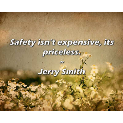 Artsy Quote "Safety isn’t expensive, its priceless." By Jerry Smith Gallery Wrapped Canvas
