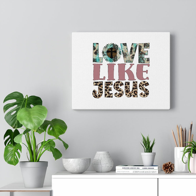 Love Like Jesus - Wrapped Canvas Print