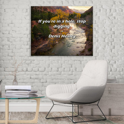 Artsy Quote "If you’re in a hole, stop digging." By Denis Healey Gallery Wrapped Canvas