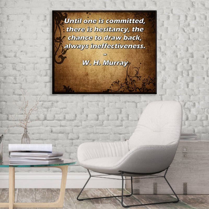 Toile tendue d'ArtsyQuotes par W. H. Murray: «Jusqu'à ce que l'on s'engage, il y a de l'hésitation, la possibilité de reculer, toujours une inefficacité.