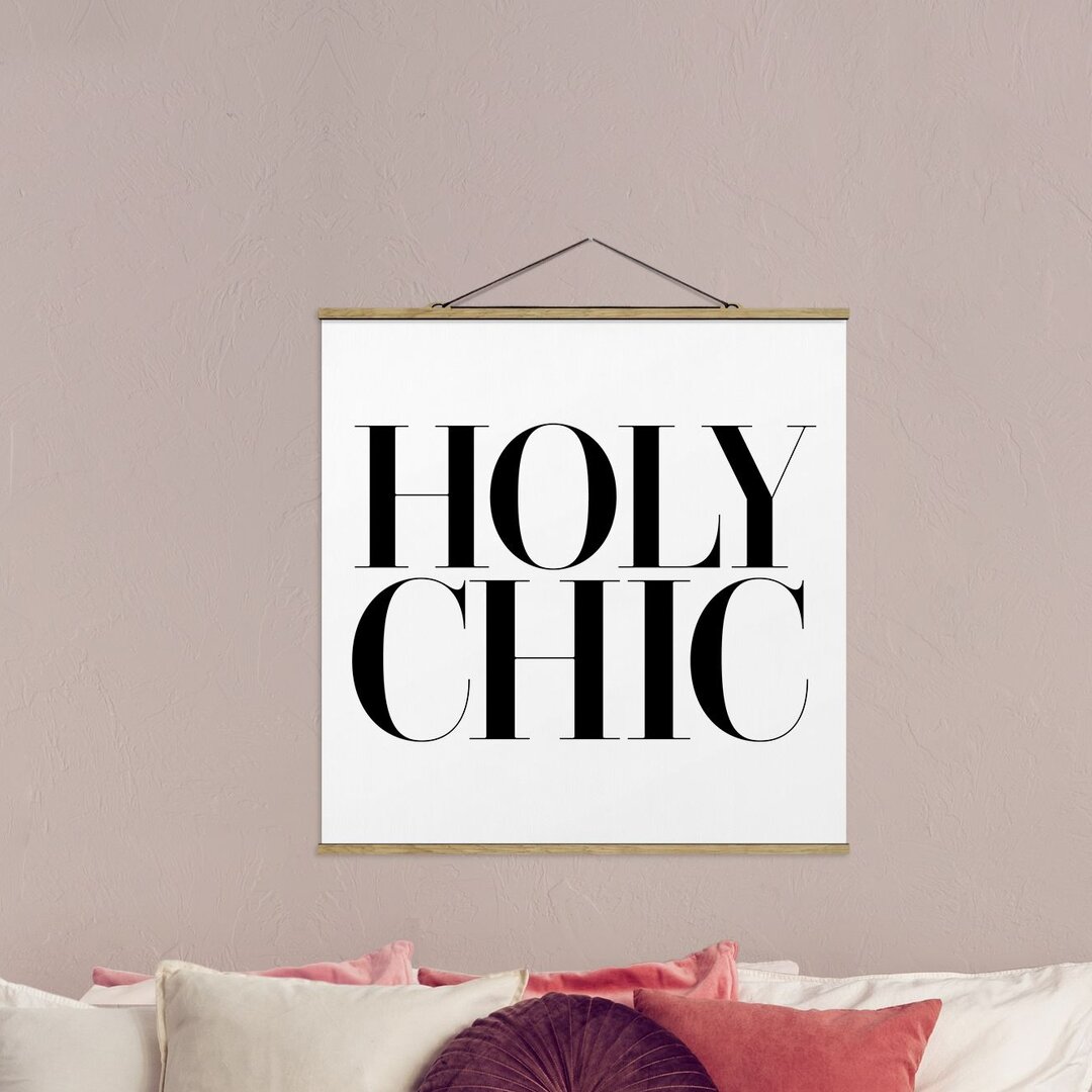 Stoffbild Mit Posterleisten - HOLY CHIC - Quadrat 1:1