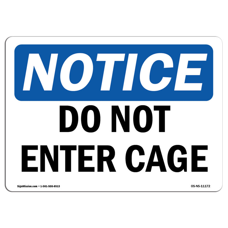 Notice - Do Not Enter Cage Sign