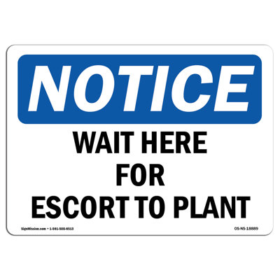 Osha Notice Wait Here For Escort To Plant Sign