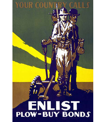 " Your Country Calls - Enlist - Plow - Buy Bonds "
