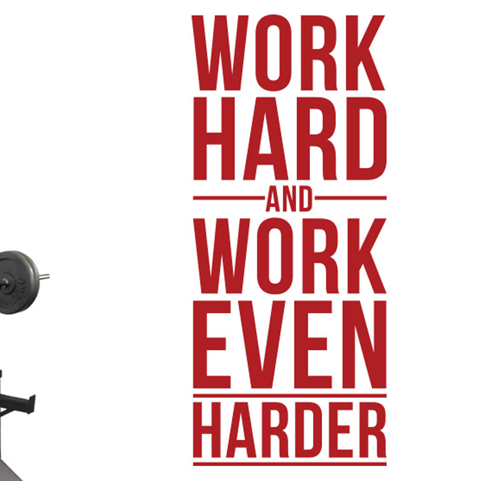 Work Hard and Work Even Harder Wall Sticker