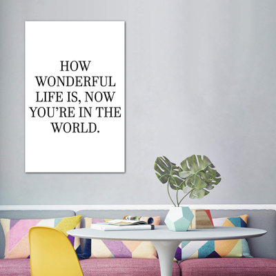 «How Wonderful Life Is Now You in the World», reproduction d'art textuel