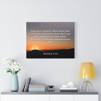 Love Your Enemies Matthew 5:44 - Wrapped Canvas Print