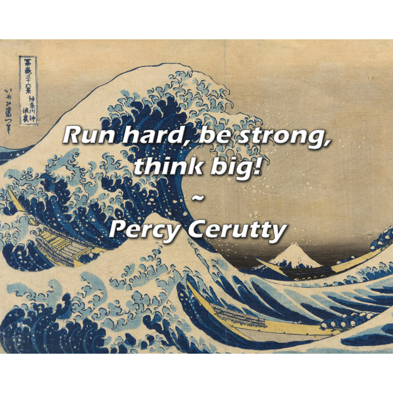 Citation Percy Cerutty: Courez fort, soyez fort, pensez grand!