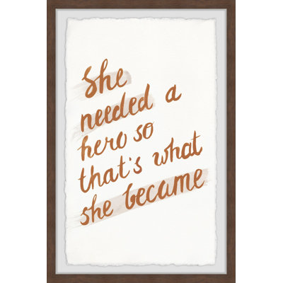 Fullwood She Needed a Hero Framed Print