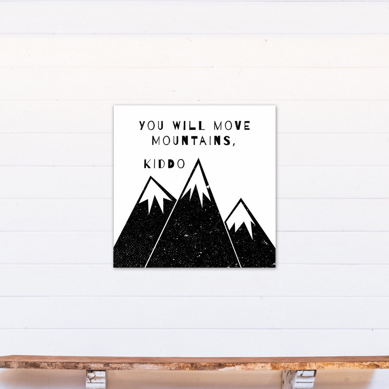 « vous allez déplacer les montagnes kiddo », art encadré Madson, Toile tendue, H 30 po x l 30 po x P 1,25 po