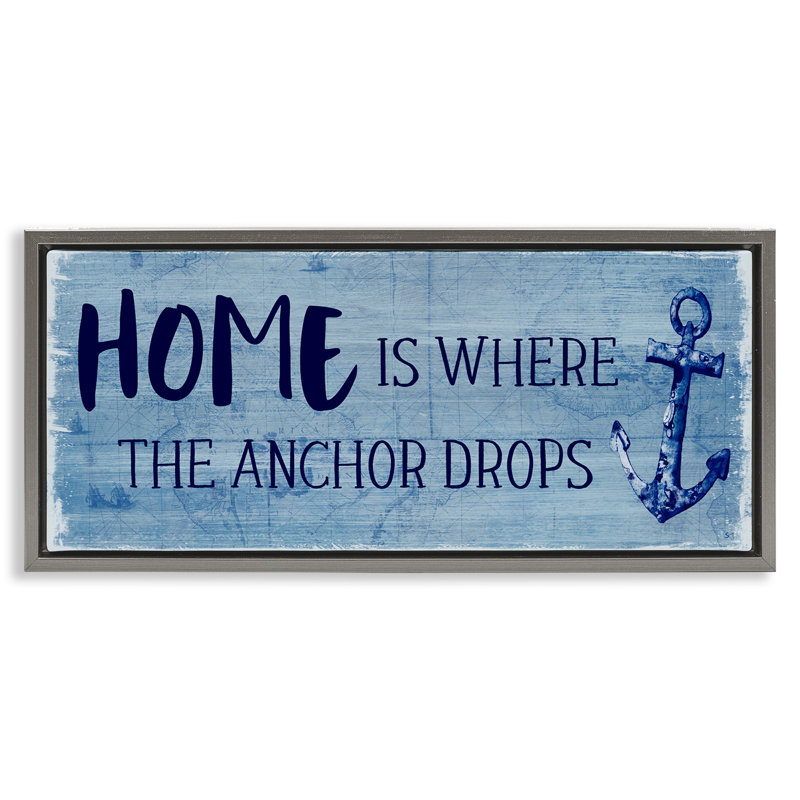 Home Is Where Anchor Drops, Cadre flottant gris, H 14 po x l 31 po