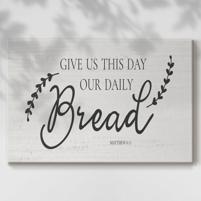 Daily Bread- Framed Gallery Wrapped Canvas -Ready to Hang