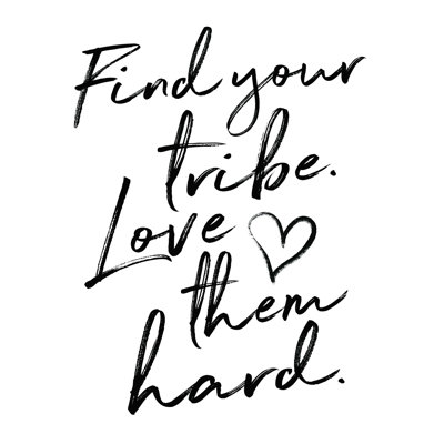 " Find Your Tribe "