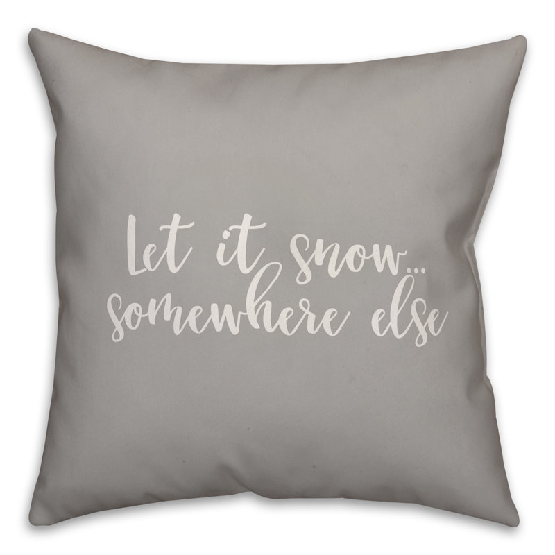  Coussin Let It Snow Somewhere Else, Gris, Coussin décoratif