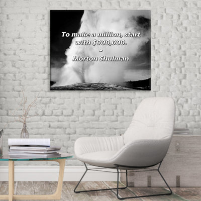 Artsy Quote "To make a million, start with $900,000." By Morton Shulman Gallery Wrapped Canvas