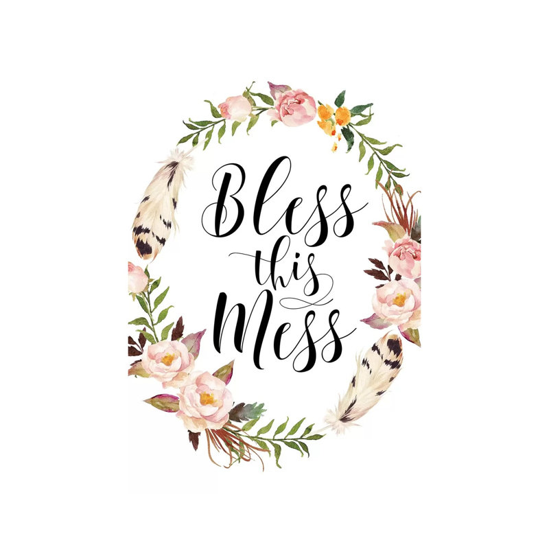 Bless This Mess - Print on Canvas, 66.04cm H x 45.72cm W x 3.81cm D, Wrapped Canvas