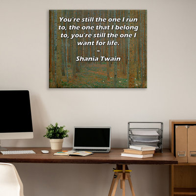 Toile tendue de la galerie ArtsyQuotes par Shania Twain: "Vous êtes toujours celle à qui je cours, celle à laquelle j'appartiens, vous êtes toujours celle que je souhaite pour la vie."