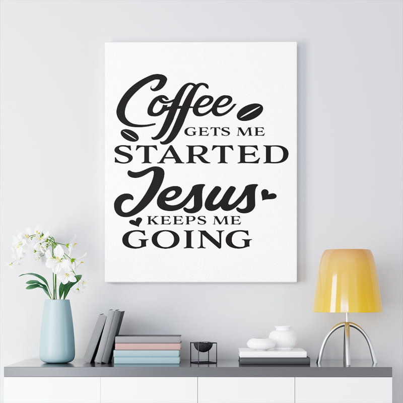 Coffee Gets Me - Wrapped Canvas Print, 36cm H x 28cm W