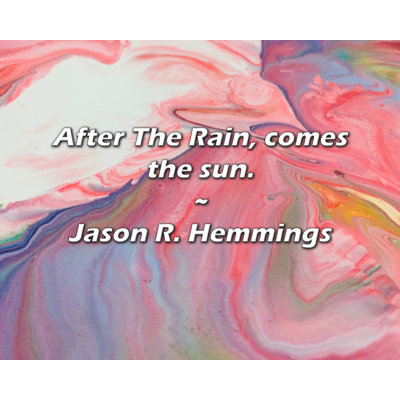 Artsy Quote "After The Rain, comes the sun." By Jason R. Hemmings Gallery Wrapped Canvas
