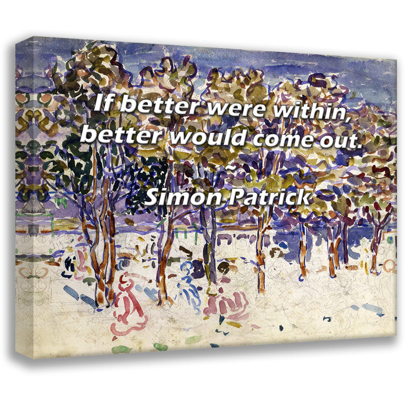 Citation artistique «Si mieux était à l'intérieur, mieux sortirait». Toile tendue par Simon Patrick, H 17 po x l 24 po