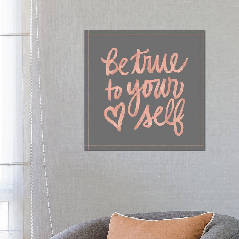 Be True by Noonday Design - Wrapped Canvas Print, 66.04 cm H x 66.04 cm W