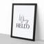 Why Hello - Picture Frame Typography-62804996-62804997