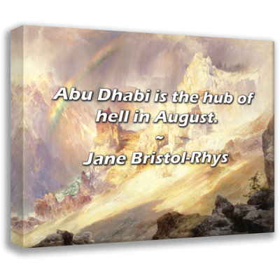 Artsy Quote "Abu Dhabi is the hub of  in August." By Jane Bristol-Rhys Gallery Wrapped Canvas