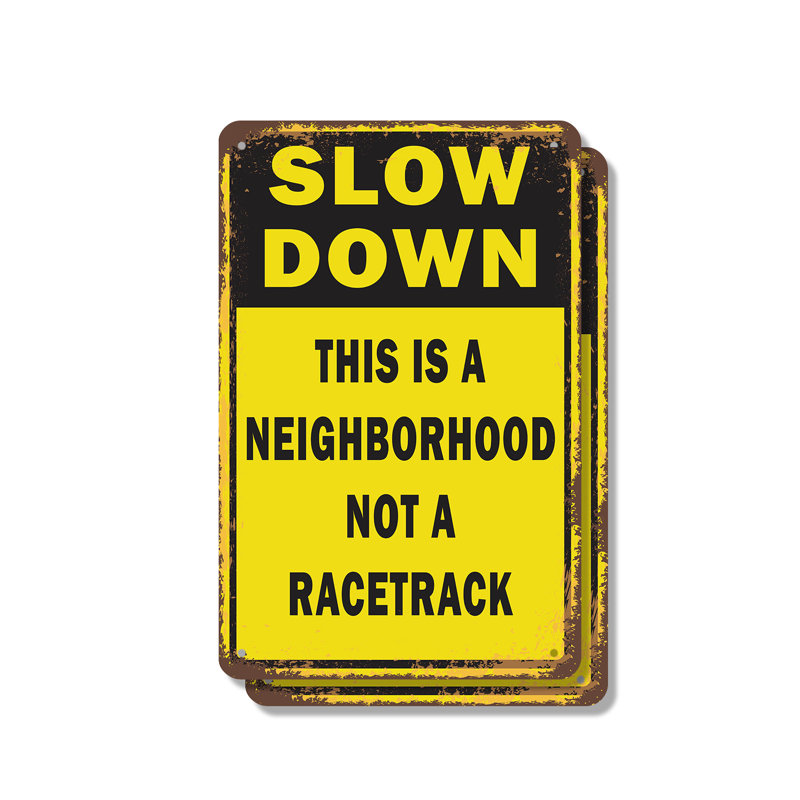 «Slow Down This Is a Neighbour Rac Rac» (ensemble de 2) 7 po x 10 po
