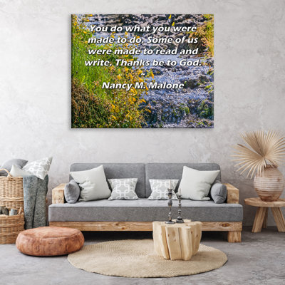ArtsyQuotes Gallery Wrapped Canvas By Nancy M. Malone: "You do what you were made to do. Some of us were made to read and write. Thanks be to God."