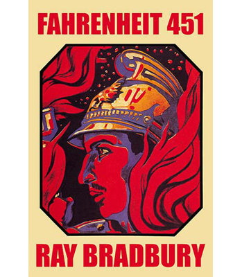 " Fahrenheit 451 " by Ray Bradbury