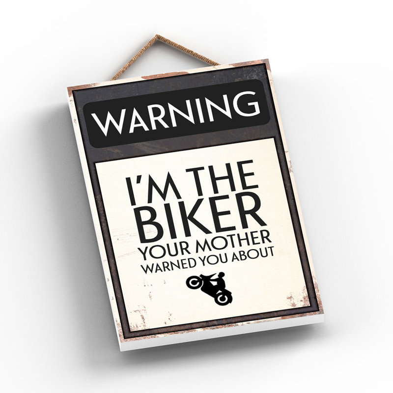 Warning Im The Biker - Print on MDF