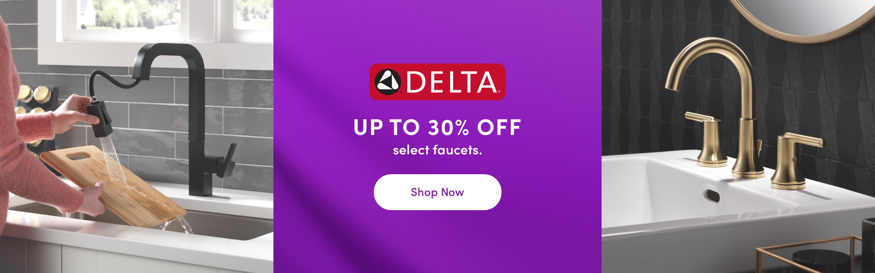 Delta Up to 30% OFF select faucets Shop Now