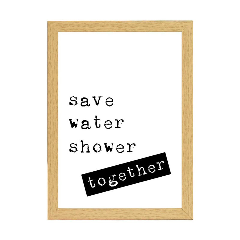 Save Water Shower Together - Print, 21cm H x 15cm W x 2.5cm D, Brown Framed