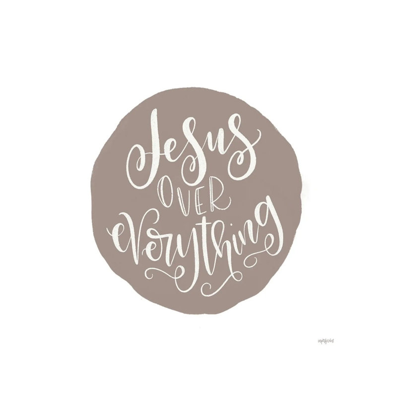Jesus Over Everything by Imperfect Dust - Wrapped Canvas Print, 30.48 cm H x 30.48 cm W