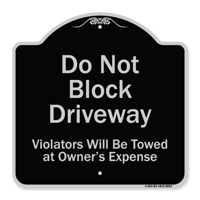 Signmission Designer Series Sign - Do Not Block Driveway Violators Will Be Towed At Owner Expense Burgundy 18" X 18" Heavy-Gauge Aluminum Architectural Sign Protect Your Business Made In The USA