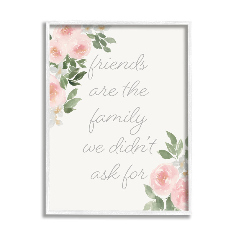 «Friends Are Family», phrase de motivation - rose, Giclée encadrée blanc bord de mer, H 20 po x l 16 po