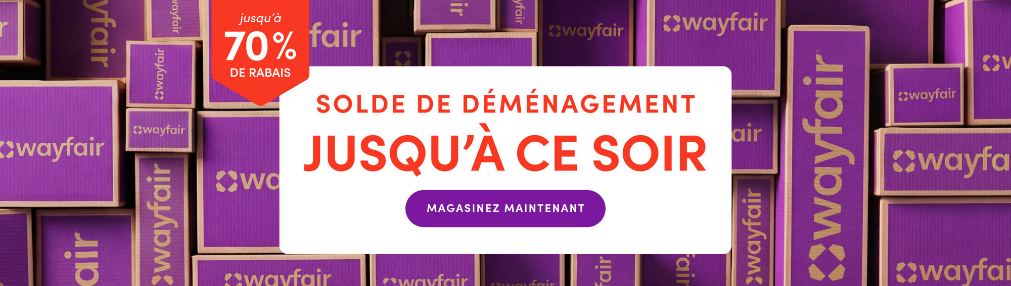 Solde de déménagement jusqu'à 70 % de rabais, jusqu'à ce soir, magasinez maintenant.