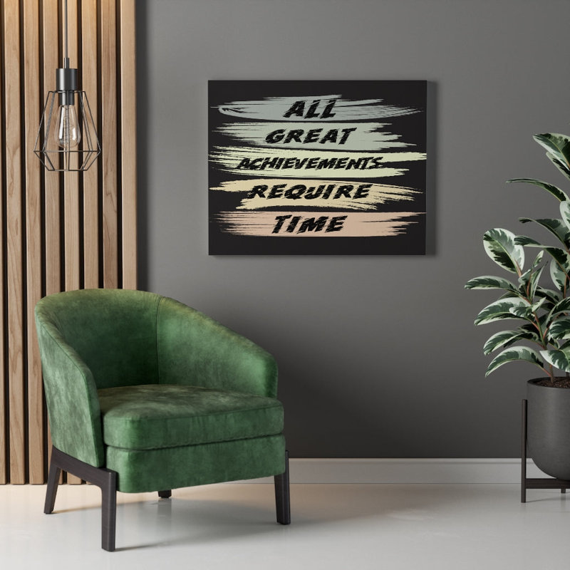 Achievements Require Time - Wrapped Canvas Print